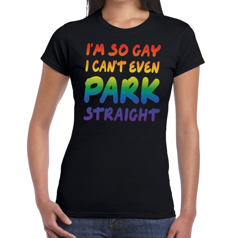 I am so gay cant even park straight gay pride shirt zwart dames Top Merken Winkel